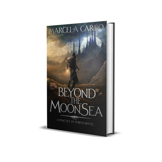 Beyond the Moon Sea - Hardcover Special Edition - Marcela Carbo